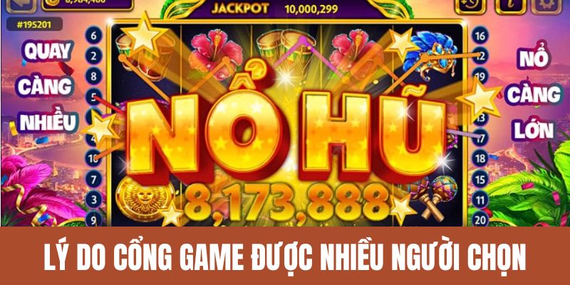 Lý do cổng game được nhiều người chọn nhất